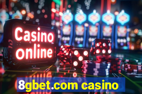 8gbet.com casino